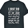 I Just Do - Slogan Printed T-shirt For Men